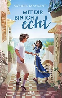 Mit dir bin ich echt: Gefühlvolle YA-Sommer-Romance mit Childhood-Friends-to-Lovers von SPIEGEL-Bestseller-Autorin Mounia Jayawanth