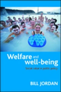 Welfare And Well-being: Social Value Public Policy