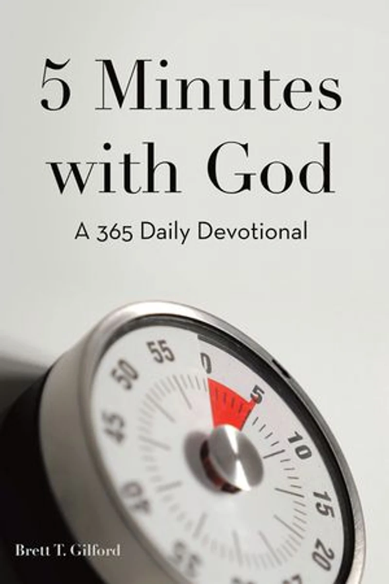 5 Minutes with God: A 365 Daily Devotional