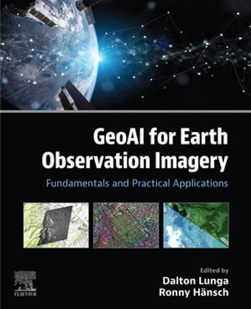 GeoAI for Earth Observation Imagery: Fundamentals and Practical Applications