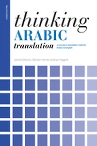 Thinking Arabic Translation: A Course Translation Method: To English