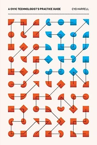 A Civic Technologist's Practice Guide