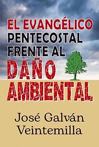El evangélico pentecostal frente al daño ambiental