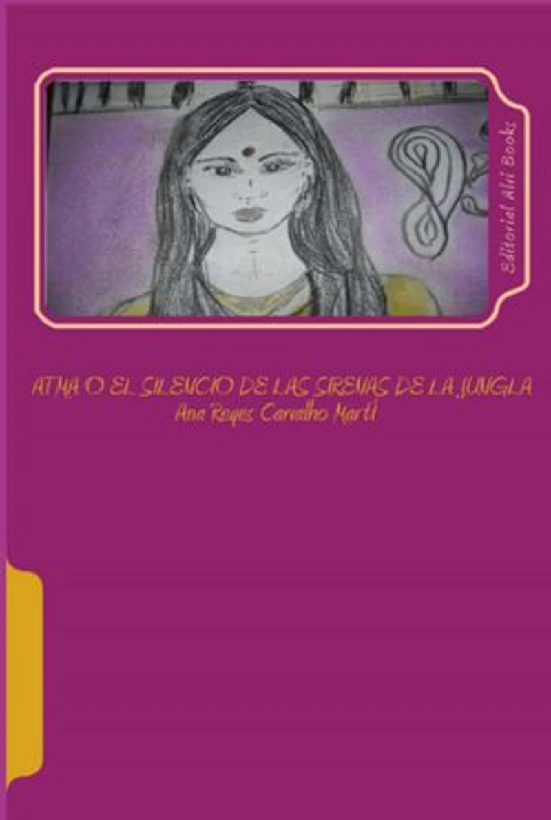 Atma O El Silencio De Las Sirenas De La Jungla