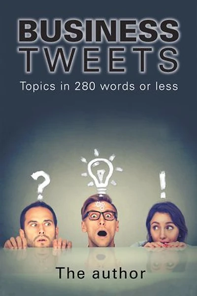 Business Tweets: Topics in 280 Words or Less