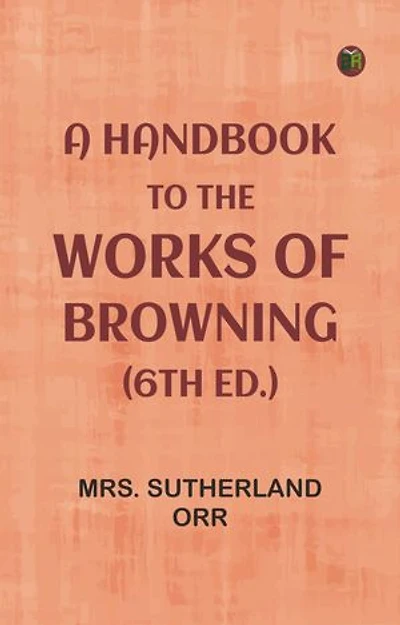 A Handbook to the Works of Browning (6th ed.)