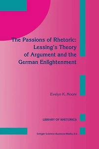 The Passions Of Rhetoric: Lessing's Theory Argument And German Enlightenment