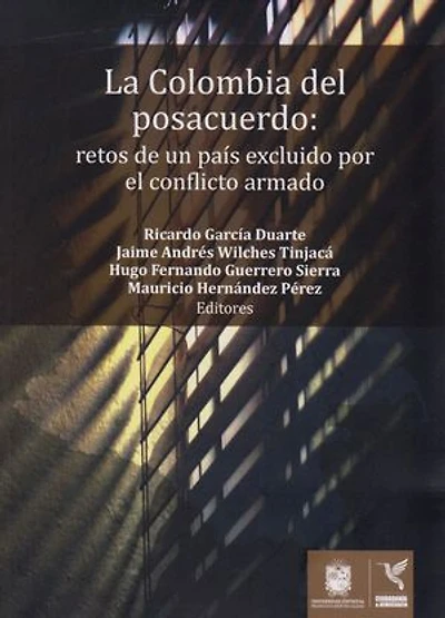 La Colombia del posacuerdo: Retos de un país excluido por el conflicto armado