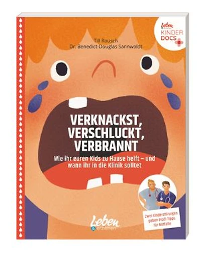 Verknackst, verschluckt, verbrannt: Wie ihr euren Kids zu Hause helft – und wann Ihr in die Klinik solltet