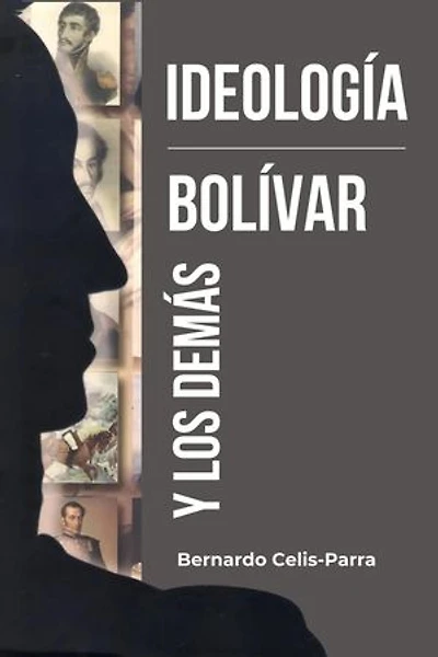 Ideología Bolívar y los demás