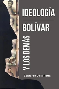 Ideología Bolívar y los demás
