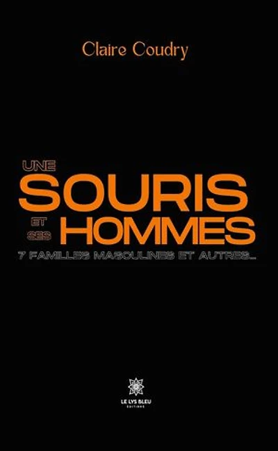 Une souris et ses hommes: 7 familles masculines autres...