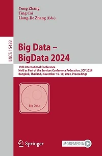 Big Data - BigData 2024: 13th International Conference, Held as Part of the Services Conference Federation, SCF 2024, Bangkok, Thailand, November 16-19, Proceedings