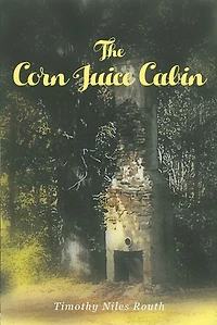 The Corn Juice Cabin