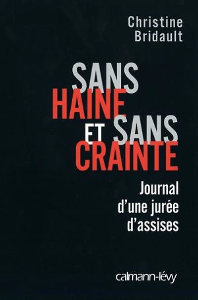 sans haine et crainte: journal d'une jurée d'assises