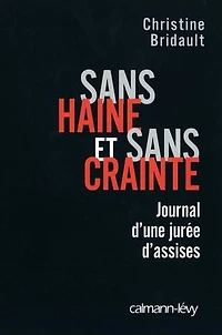 sans haine et crainte: journal d'une jurée d'assises