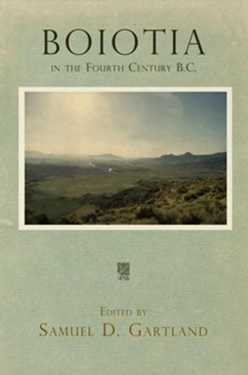 Boiotia the Fourth Century B.C.