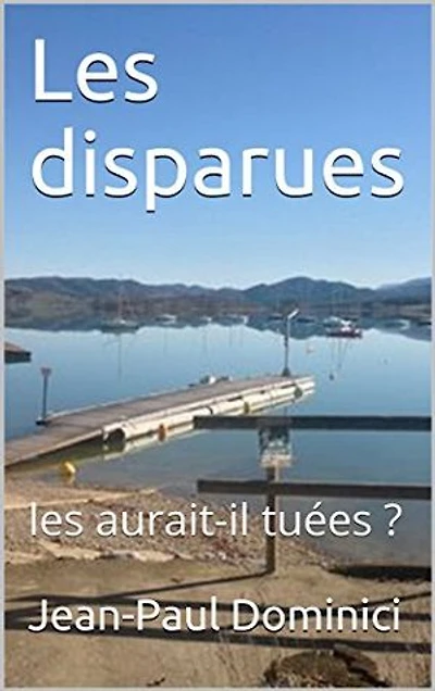 les disparues: les aurait-il tuées?