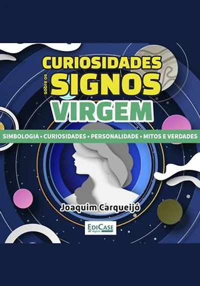 Minibook Curiosidades Sobre os Signos - Virgem: Simbologia, curiosidades, personalidade, mitos e verdade
