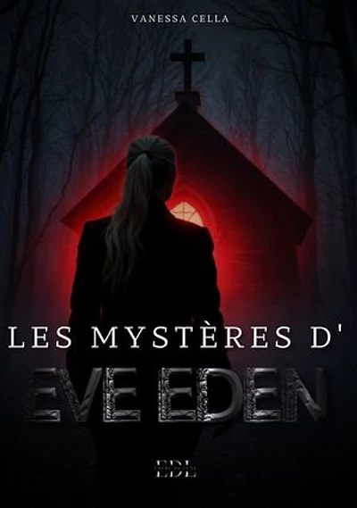 Les mystères d'Eve Eden: Tome 1