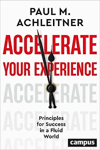Accelerate Your Experience: Principles for Success a Fluid World