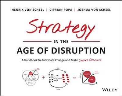 Strategy the Age of Disruption: A Handbook to Anticipate Change and Make Smart Decisions