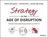 Strategy the Age of Disruption: A Handbook to Anticipate Change and Make Smart Decisions