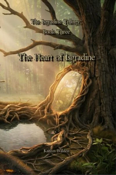 The Heart of Isgradine: The Isgradine Trilogy, #3