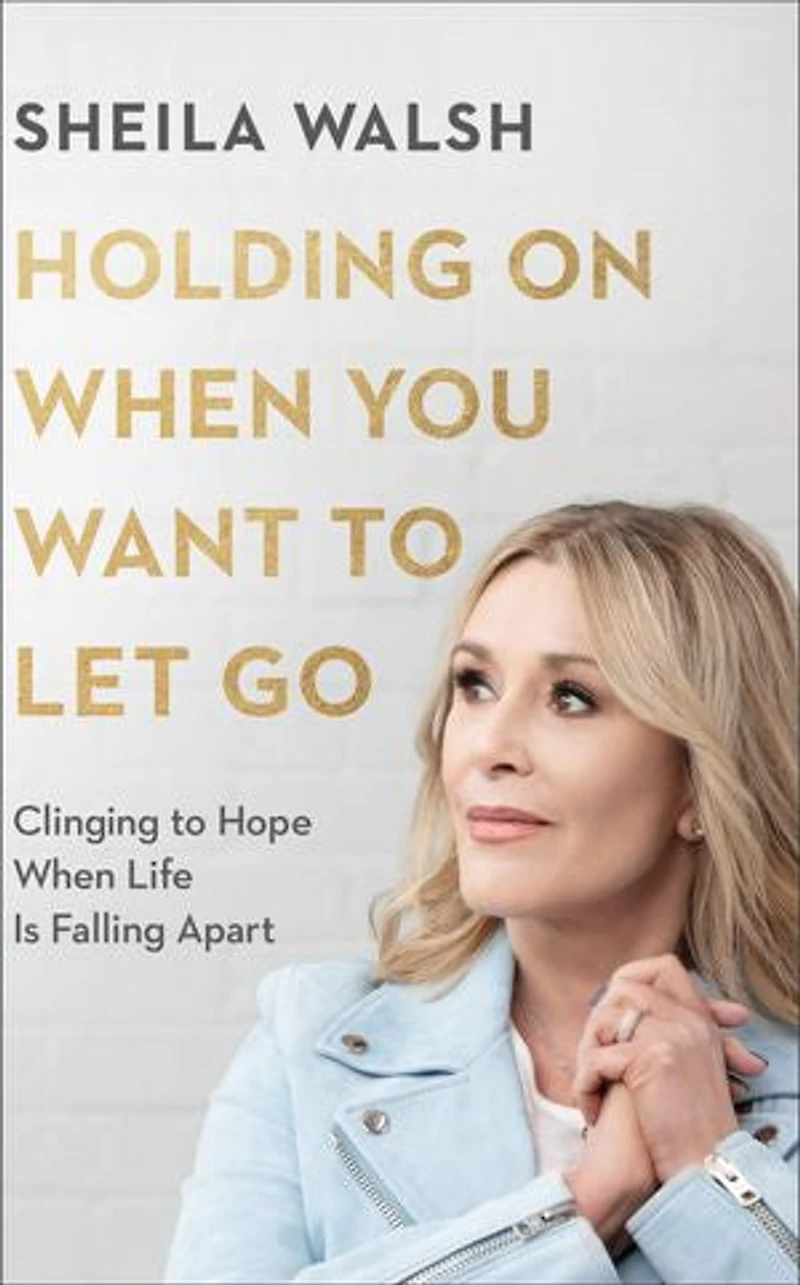 Holding On When You Want to Let Go: Clinging Hope Life Is Falling Apart