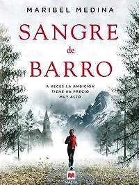 Sangre de barro: A veces la ambición tiene un precio muy alto