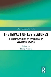 The Impact of Legislatures: A Quarter-Century Journal Legislative Studies