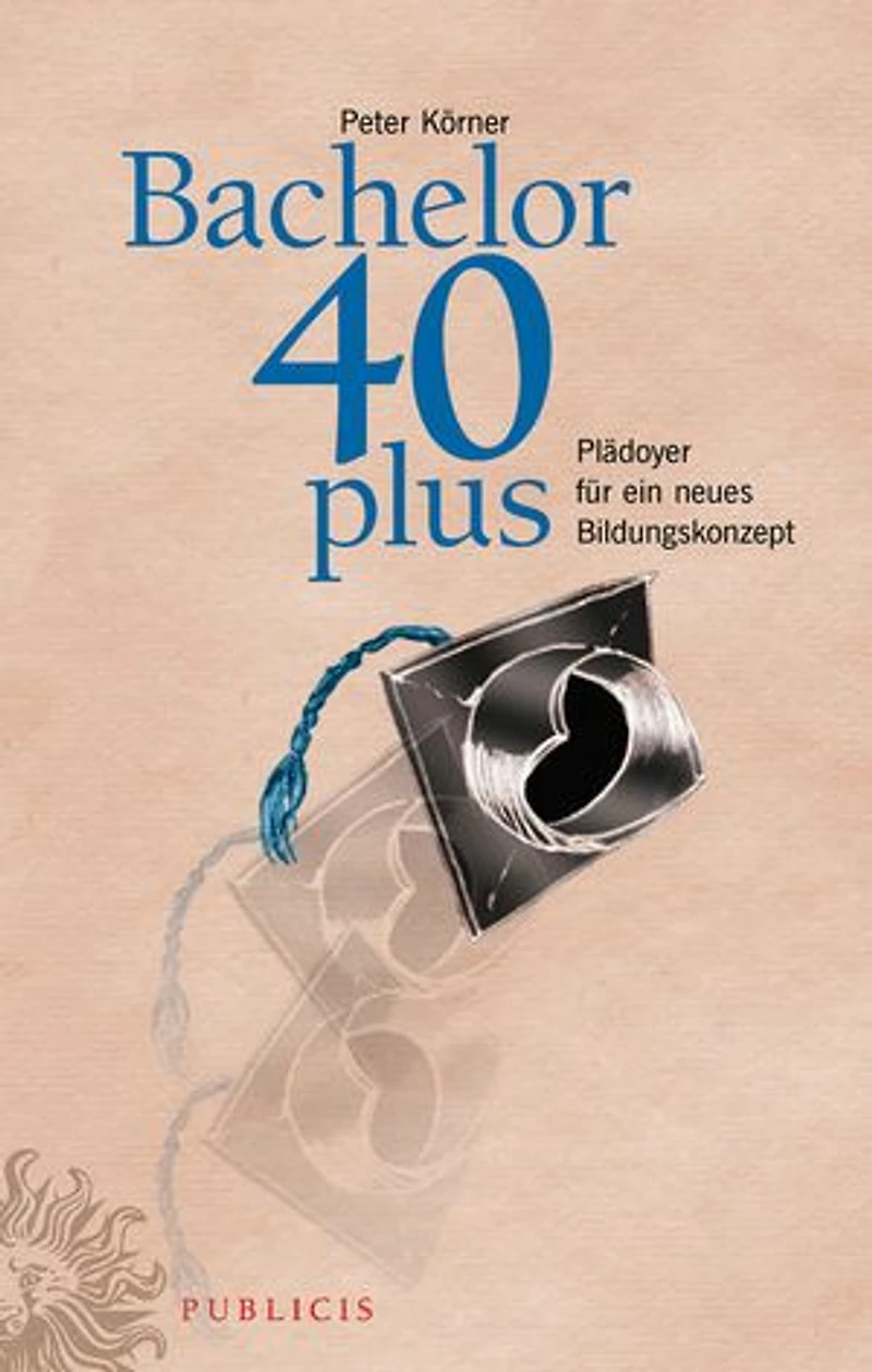 Bachelor 40plus: Plädoyer für ein neues Bildungskonzept