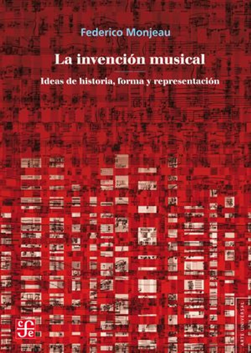 La invención musical: Ideas de historia, forma y representación