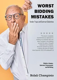 The Worst Bidding Mistakes Tender Traps and Contract Calamities Pitfalls in Tenders, Contracts, Procurements and Bid Writing