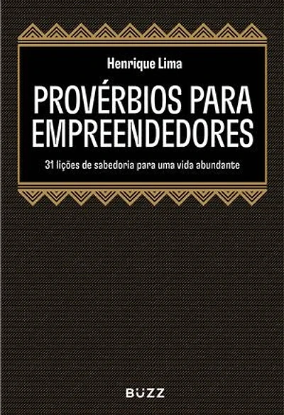 Provérbios para empreendedores: 31 lições de sabedoria para uma vida abundante