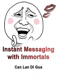 Instant Messaging with Immortals: Volume 5