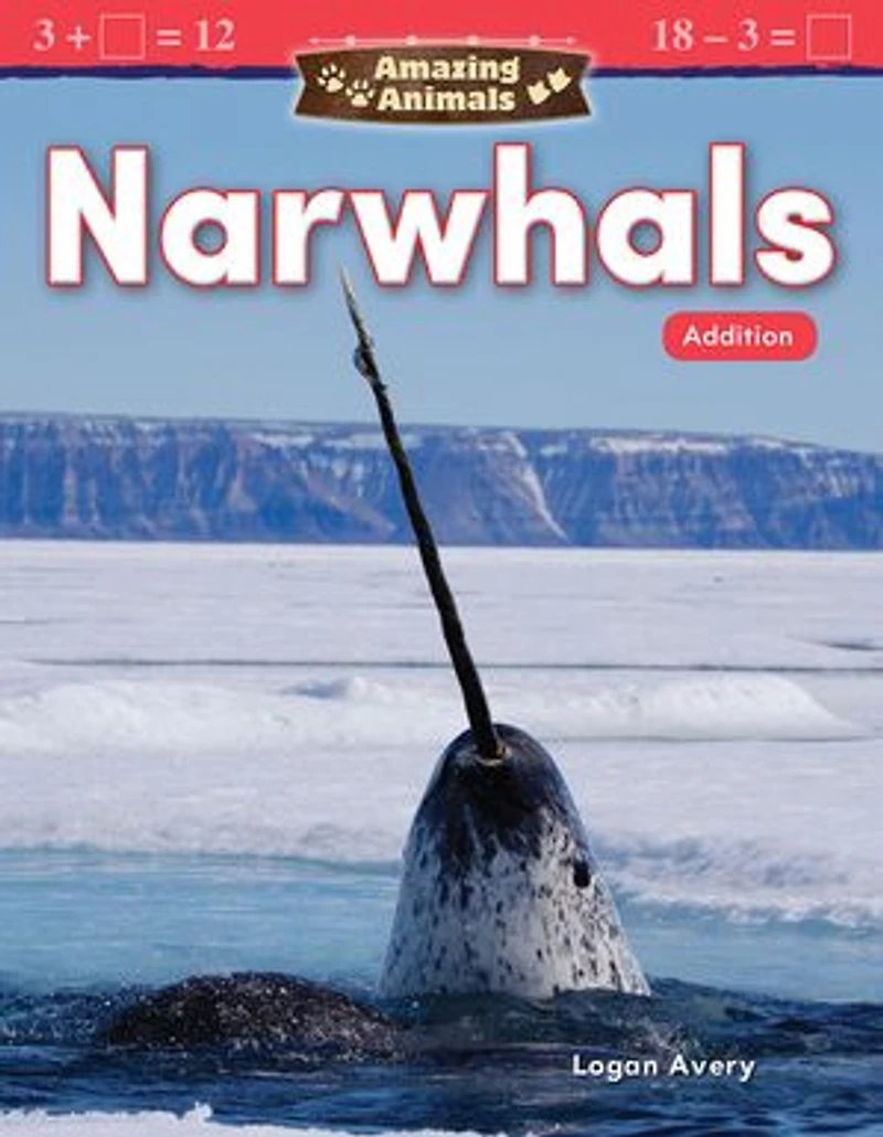 Amazing Animals: Narwhals: Addition