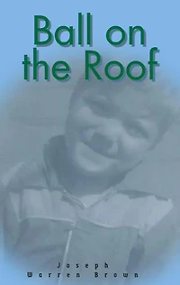 Ball on the Roof: Joey's Adventures, #1