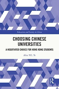 Choosing Chinese Universities: A Negotiated Choice for Hong Kong Students