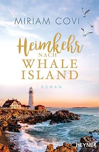 Heimkehr nach Whale Island: Roman – Der Auftakt der großen Sehnsuchtsreihe