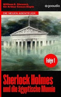 Sherlock Holmes und die ägyptische Mumie: Die neuen Abenteuer, Folge 1