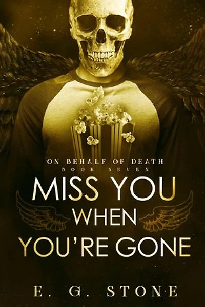 Miss You When You're Gone