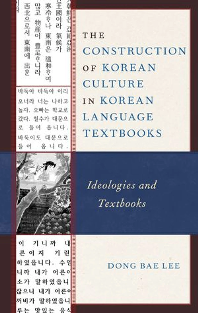 The Construction of Korean Culture Language Textbooks: Ideologies and Textbooks
