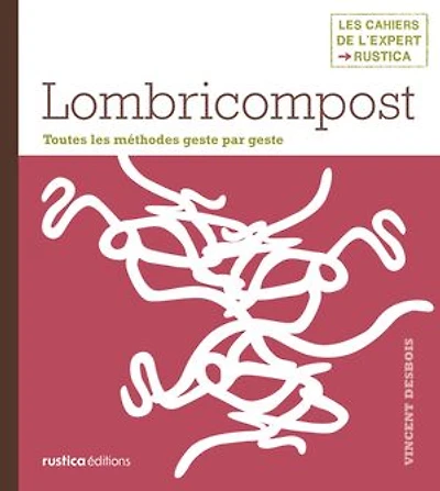 Lombricompost: Toutes les méthodes geste par geste