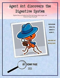 Agent Ant discovers The Digestive System: Science: Human Body, #1