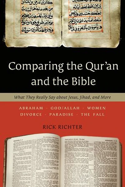 Comparing the Qur'an and Bible: What They Really Say about Jesus, Jihad, More