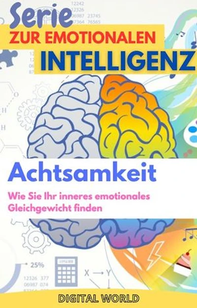 Achtsamkeit – Wie man das innere emotionale Gleichgewicht findet