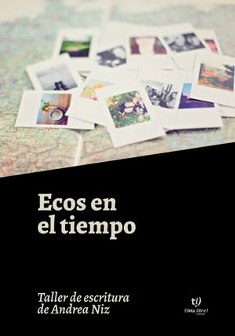 Ecos en el tiempo: Taller de escritura de Andrea Niz