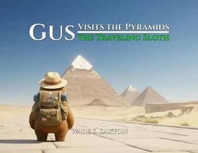 Gus The Traveling Sloth Visits The Pyramids