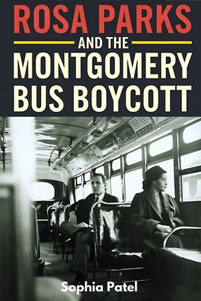 Rosa Parks and the Montgomery Bus Boycott